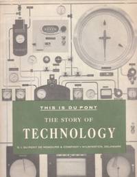 THIS IS DU PONT: The Story of Technology THIS IS DU PONT: The Story of Technology