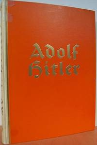 Adolph Hitler: Bilder aus dem Leben des Fuehrers