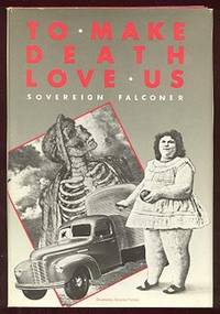 To Make Death Love Us To Make Death Love Us
