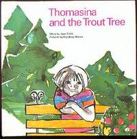 THOMASINA AND THE TROUT TREE THOMASINA AND THE TROUT TREE