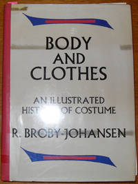 Body and Clothes: An Illustrated History of Costume