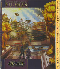 Yu - Shan (The Compass Of Celestial Directions, Volume III): A Setting  Book For Exalted, Second Edition Series