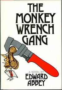 THE MONKEY WRENCH GANG