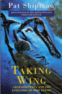 Taking Wing: Archaeopteryx and the Evolution of Bird Flight Taking Wing: Archaeopteryx and the Evolution of Bird Flight