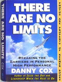 There Are No Limits (Breaking The Barriers In Personal High Performance)