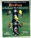 Everything You Need to Know About Birding & Backyard Bird Attraction ( A Country Journal Book)