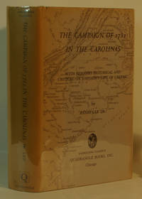 The Campaign of 1781 In The Carolinas With Remarks Historical and Critical on Johnson's Life of Greene