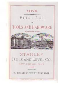 Price List of US Standard Boxwood and Ivory Rules, Plumbs, Levels, try Squares, Bevels, Gauges, Mallets, Etc Manufactured By the The Stanley Rule and Level Company's Catalogue of Tools and Hardware - 1879 (a Facsimile edition) ( Stanley Tools ) Price List of US Standard Boxwood and Ivory Rules, Plumbs, Levels, try Squares, Bevels, Gauges, Mallets, Etc Manufactured By the The Stanley Rule and Level Company's Catalogue of Tools and Hardware - 1879 (a Facsimile edition) ( Stanley Tools )