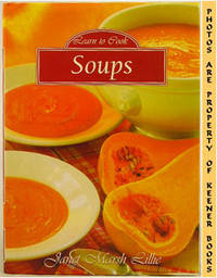 Learn To Cook Soups Learn To Cook Soups