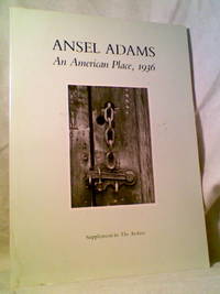 ANSEL ADAMS: An American Place, 1936 ANSEL ADAMS: An American Place, 1936