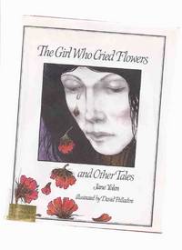 The Girl Who Cried Flowers and other Tales ---by Jane Yolen (includes:  Dawn Strider; Weaver of Tomorrow; The Lad Who Stared Everyone Down; Silent Bianca )