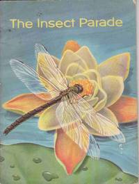 THE BASIC SCIENCE EDUCATION SERIES: THE INSECT PARADE THE BASIC SCIENCE EDUCATION SERIES: THE INSECT PARADE