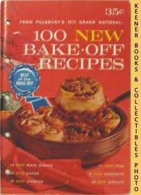 100 New Bake - Off Recipes From Pillsbury's 15th Grand National - 1964 100 New Bake - Off Recipes From Pillsbury's 15th Grand National - 1964