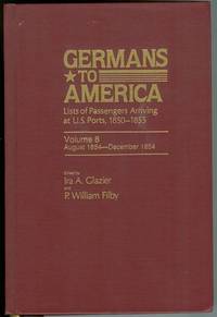 Germans to America Lists of Passengers Arriving at U.S. Ports Germans to America Lists of Passengers Arriving at U.S. Ports