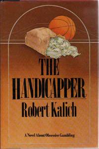 HANDICAPPER A Novel about Obsessive Gambling