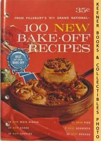 100 New Bake - Off Recipes From Pillsbury's 15th Grand National - 1964 100 New Bake - Off Recipes From Pillsbury's 15th Grand National - 1964
