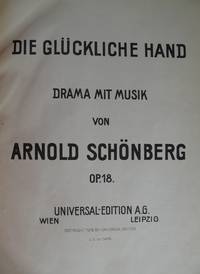 Die Gl&uuml;ckliche Hand Drama mit Musik... Op. 18. [Full score]