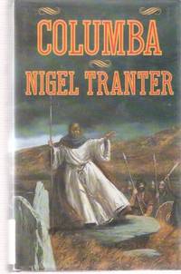 Columba ---a story from the High Heroic Days of the Celtic Church ---by Nigel Tranter
