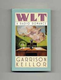 WLT: A Radio Romance  - 1st Edition/1st Printing
