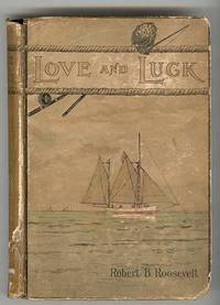 LOVE AND LUCK: The Story of a Summer's Loitering on the Great South Bay LOVE AND LUCK: The Story of a Summer's Loitering on the Great South Bay