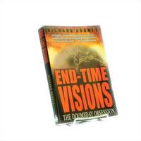 End-Time Visions: The Doomsday Obsession