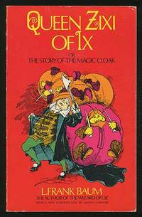 Queen Zixi of Ix, or the Story of the Magic Cloak
