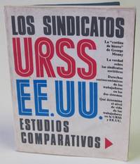 Los Sindicatos URSS EE.UU. Estudios Comparativos (Comparative Studies of USSR and USA Labor Unions) Los Sindicatos URSS EE.UU. Estudios Comparativos (Comparative Studies of USSR and USA Labor Unions)