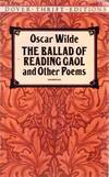 The Ballad Of Reading Gaol and Other Poems