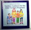 Building for the Future: Nutrition Guidance for the Child Nutrition Programs