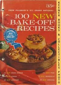 100 New Bake - Off Recipes From Pillsbury's 15th Grand National - 1964 100 New Bake - Off Recipes From Pillsbury's 15th Grand National - 1964