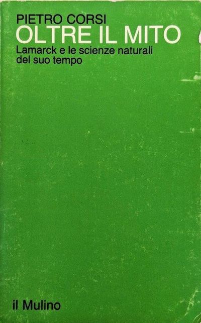 Image for Oltre il Mito; Lamarck e le scienze naturali del suo tempo.