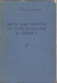Birth and Growth of Anti-Trujillism in America
