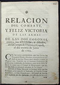 Relacion del Combate, y Feliz Victoria de las Armas de las Dos Coronas, Contra los Olandeses, y Aliados, en su Campo de Ekeren, y Capell, el dia treinta de Junio de 1703