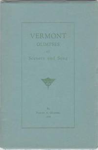 VERMONT GLIMPSES OF SCENERY AND SONG VERMONT GLIMPSES OF SCENERY AND SONG