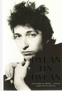 DYLAN ON DYLAN: The Essential Interviews DYLAN ON DYLAN: The Essential Interviews