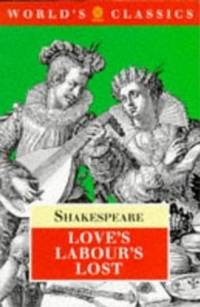 Love's Labour's Lost (Oxford World's Classics)