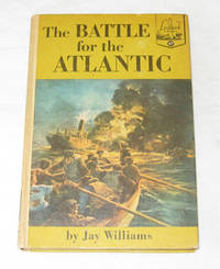 The Battle For The Atlantic The Battle For The Atlantic