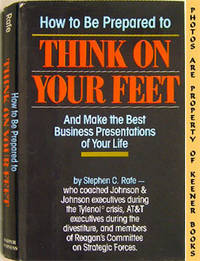 How To Be Prepared To Think On Your Feet (And Make The Best Business Presentations Of Your Life) How To Be Prepared To Think On Your Feet (And Make The Best Business Presentations Of Your Life)