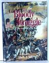 The Bloody Struggle; The Civil War in the East, 1862; Eyewitness History of the Civil War Volume II