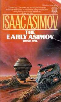 The Early Asimov Book One The Early Asimov Book One