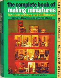 The Complete Book Of Making Miniatures: For Room Settings And Dollhouses The Complete Book Of Making Miniatures: For Room Settings And Dollhouses