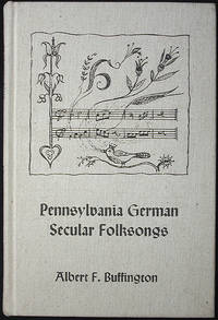 Pennsylvania German Secular Folksongs