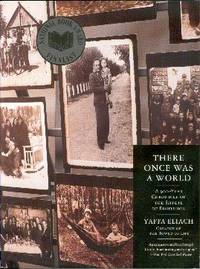 There Once Was a World: A Nine-Hundred-Year Chronicle of the Shtetl of Eishyshok There Once Was a World: A Nine-Hundred-Year Chronicle of the Shtetl of Eishyshok