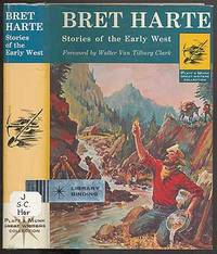 Stories of the Early West: The Luck of the Roaring Camp and 16 other exciting tales of mining and frontier days