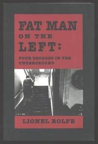 Fat Man on the Left: Four Decades in the Underground Fat Man on the Left: Four Decades in the Underground