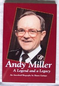 Andy Miller A Legend and a Legacy
