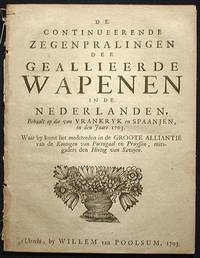 De Continueerende Zegenpralingen der Geallieerde Wapenen in de Nederlanden, Behaalt op die van De Continueerende Zegenpralingen der Geallieerde Wapenen in de Nederlanden, Behaalt op die van