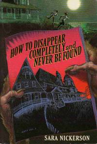 HOW TO DISAPPEAR COMPLETELY AND NEVER BE FOUND HOW TO DISAPPEAR COMPLETELY AND NEVER BE FOUND