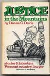 Justice in the Mountains: Stories and Tales by a Vermont Country lawyer