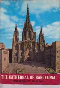 The Cathedral of Barcelona: Tourist Guide The Cathedral of Barcelona: Tourist Guide